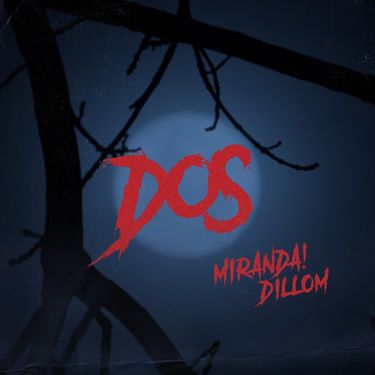 Miranda! & Dillom - Dos