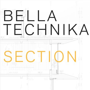 Bella Technika - Section