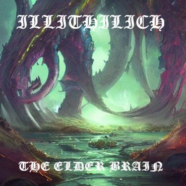 Illithilich - The Elder Brain