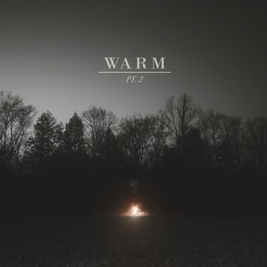 Warm - Pt. 2