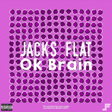 Jacks Flat - Ok Brain