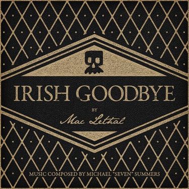Mac Lethal - Irish Goodbye