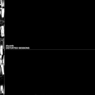 disctr4k - DISTORTED SESSIONS