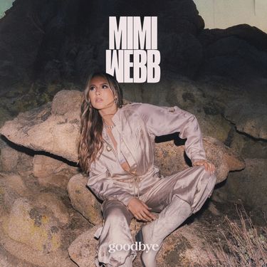 Mimi Webb - Goodbye