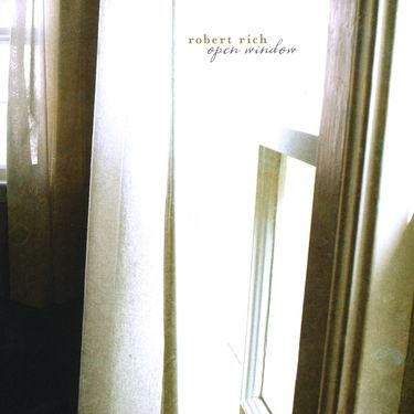 Robert Rich - Open Window