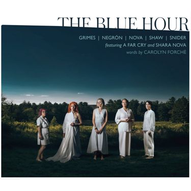 Rachel Grimes, Angelica Négron, Shara Nova, Caroline Shaw & Sarah Kirkland Snider - The Blue Hour