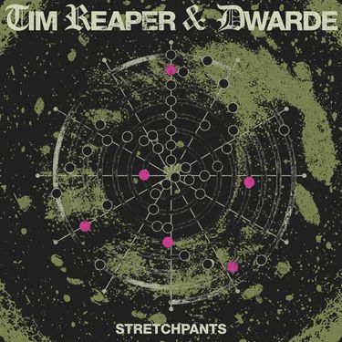Dwarde & Tim Reaper - Stretchpants