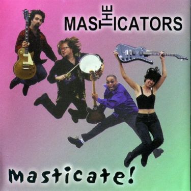 The Masticators - Masticate!