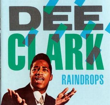 Dee Clark - Raindrops
