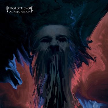 Behold the Void - Disintegration