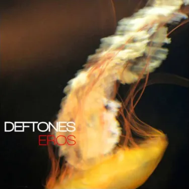 Deftones - Eros