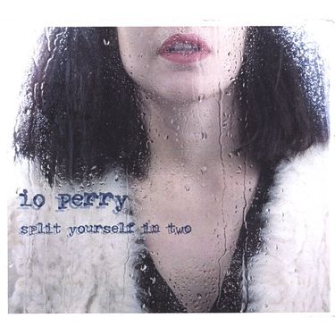 Io Perry - Split Yourself in Two