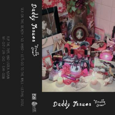 Daddy Issues - Double Loser