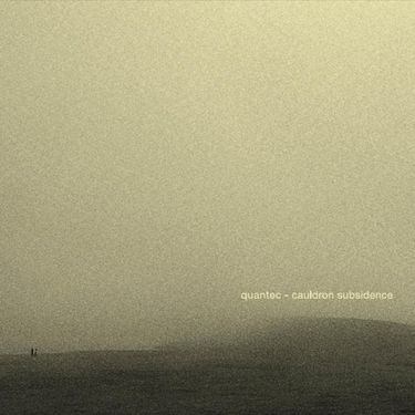 Quantec - Cauldron Subsidence