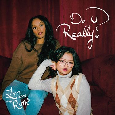 Lyn Lapid & Ruth B. - Do U Really?