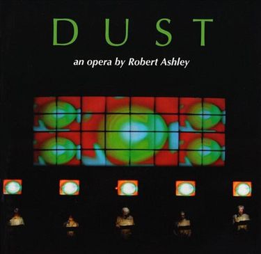 Robert Ashley - Dust