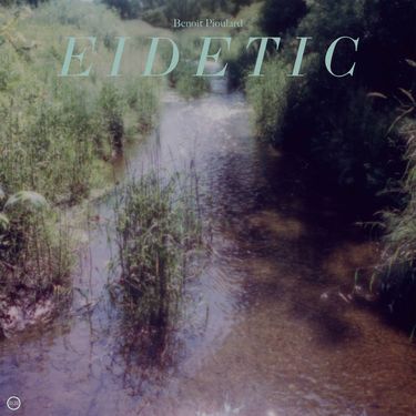 Beno&icirc;t Pioulard - Eidetic