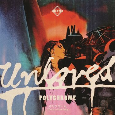 Unloved - Polychrome