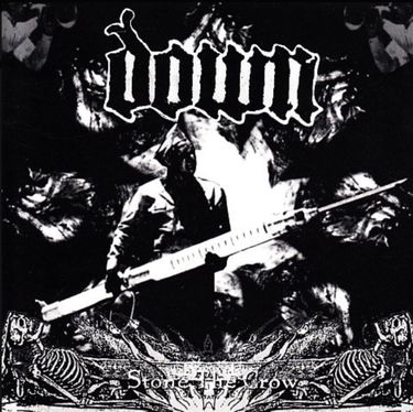 Down - Stone The Crow