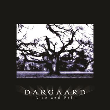 Dargaard - Rise and Fall - Reviews - Album of The Year