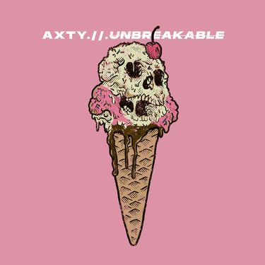 AXTY - Unbreakable
