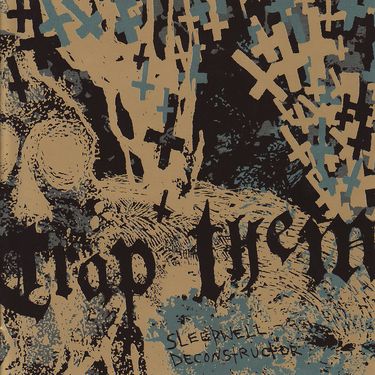 Trap Them - Sleepwell Deconstructor