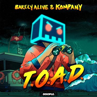 BARELY ALIVE & Kompany - T.O.A.D.