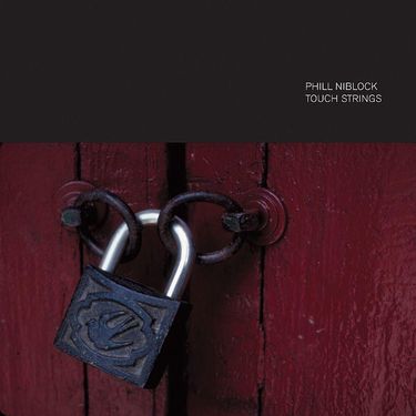 Phill Niblock - Touch Strings