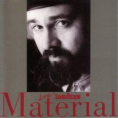 Material - Live from Soundscape
