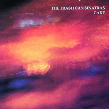 The Trash Can Sinatras - Cake
