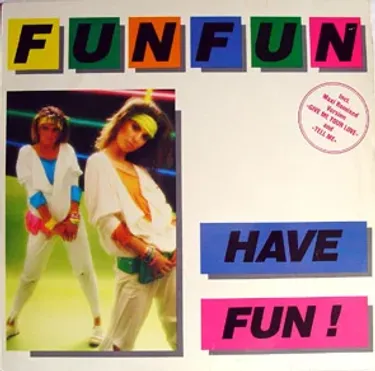Fun Fun - Have Fun!