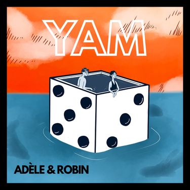 Ad&egrave;le & Robin - YAM