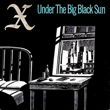 X - Under the Big Black Sun
