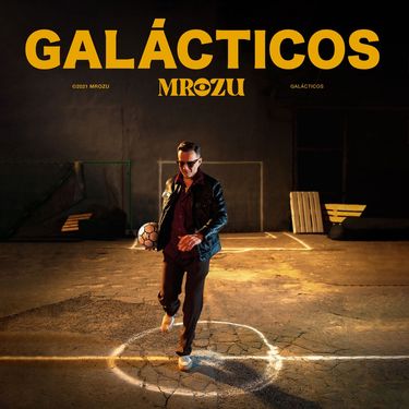 Mrozu - Gal&aacute;cticos