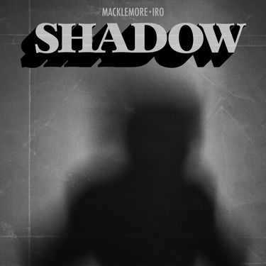Macklemore - Shadow