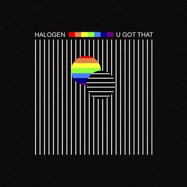 Halogen - U Got That