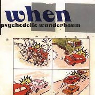 When - Psychedelic Wunderbaum