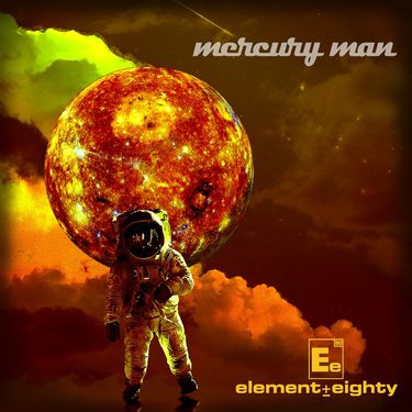 Element Eighty - Mercury Man