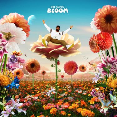 Dre Wave$ - BLOOM