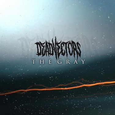 DeadVectors - The Gray