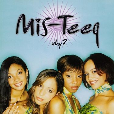 Mis-Teeq - Why?