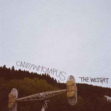Caddywhompus - The Weight