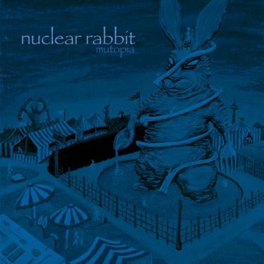 Nuclear Rabbit - Mutopia