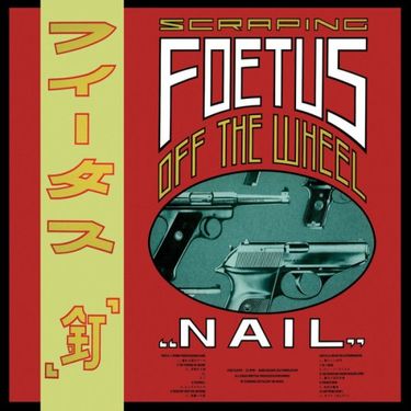Scraping Foetus off the Wheel - Nail