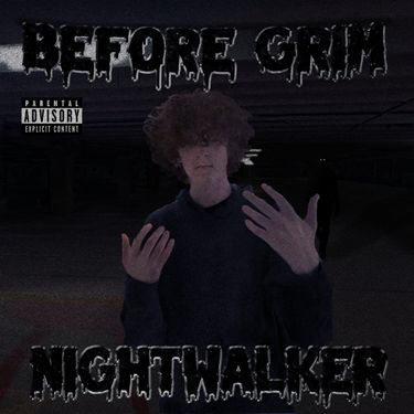 Before Grim - Nightwalker