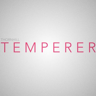 Thornhill - Temperer
