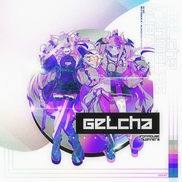 Nyanners, Ironmouse, shirobeats & Sleeping Forest - Getcha!