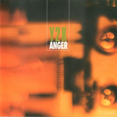 Anger - Y2K