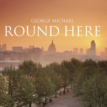 George Michael - Round Here