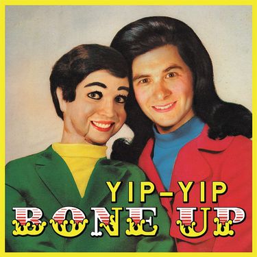 Yip-Yip - Bone Up